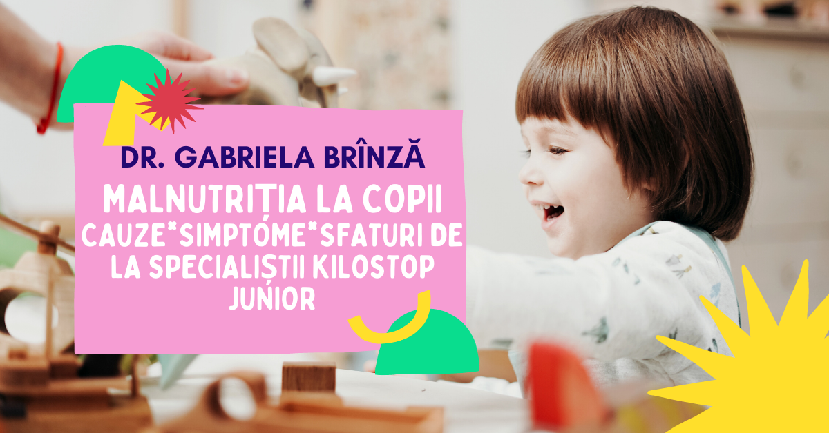Dr. Gabriela Brînză - Malnutriția la Copii