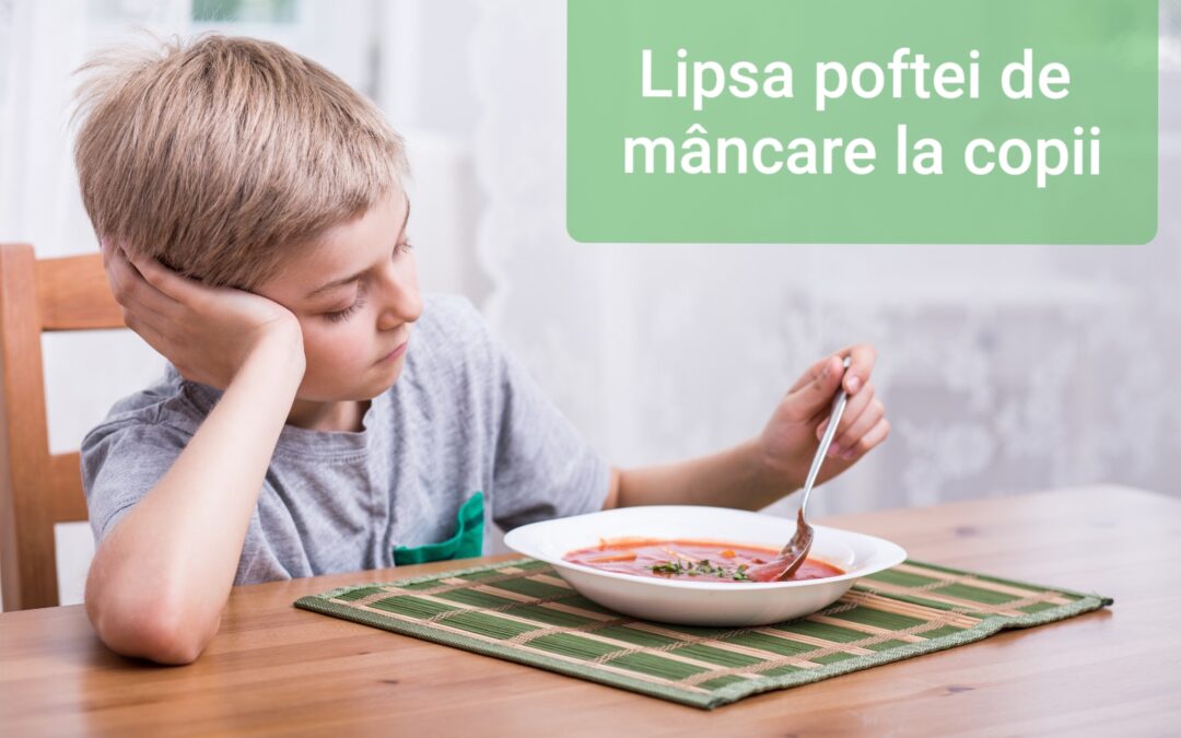 Dr. Steluța Boroghină -Lipsa Poftei De Mâncare La Copii