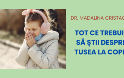 Tot Ce Trebuie Să Știi Despre Tusea la Copii
