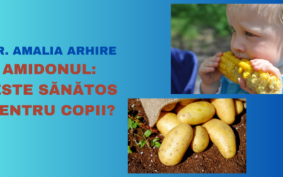 Amidonul – Este Sănătos pentru Copii? Cantități, Beneficii și Recomandări de Preparare