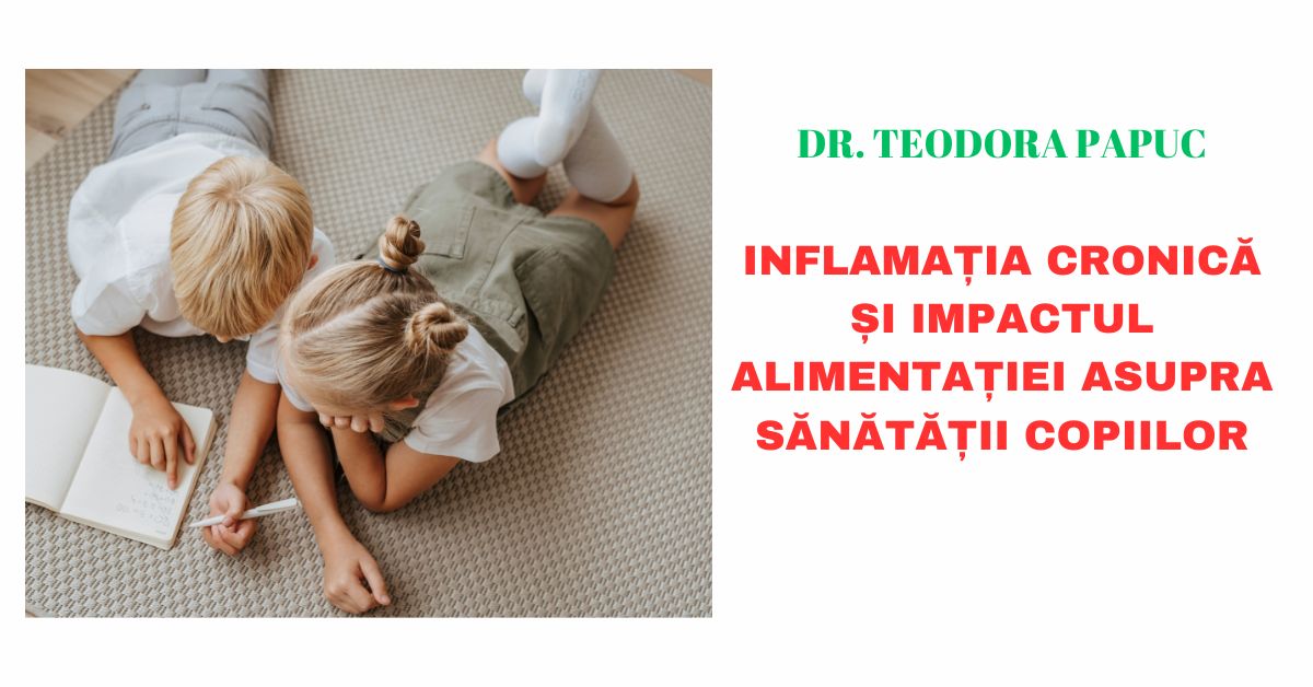 Inflamația cronică și impactul alimentației asupra sănătății copiilor