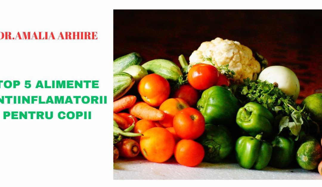 Top 5 alimente antiinflamatorii pentru copii