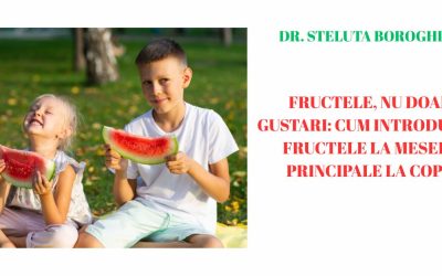 Fructele, nu doar gustari: Cum introducem fructele la mesele principale la copii