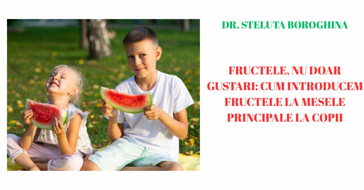 Fructele, nu doar gustari: Cum introducem fructele la mesele principale la copii