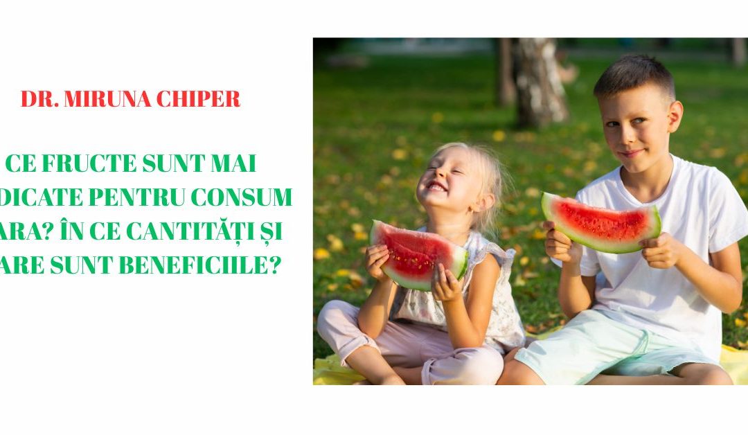 Ce fructe sunt mai indicate pentru consum vara? În ce cantități și care sunt beneficiile?