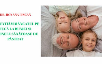 Cum evităm mâncatul pe fugă la bunici și rutinele sănătoase de păstrat