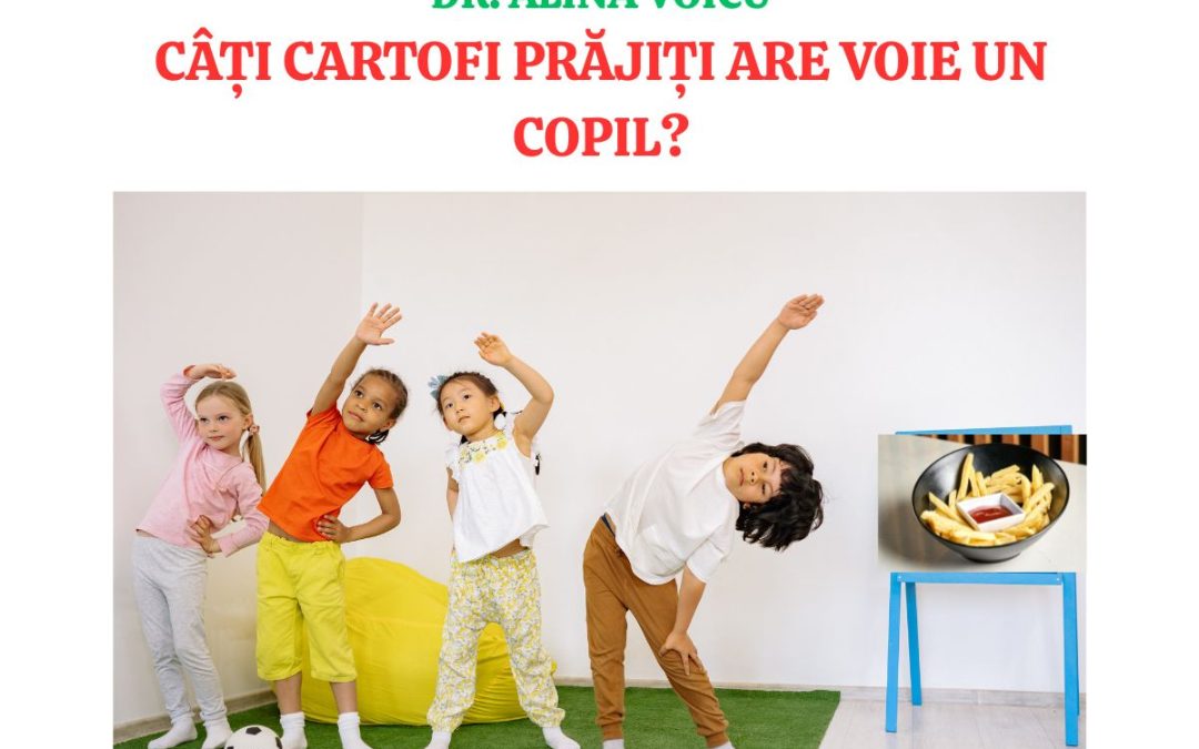 Câți cartofi prăjiți are voie un copil?