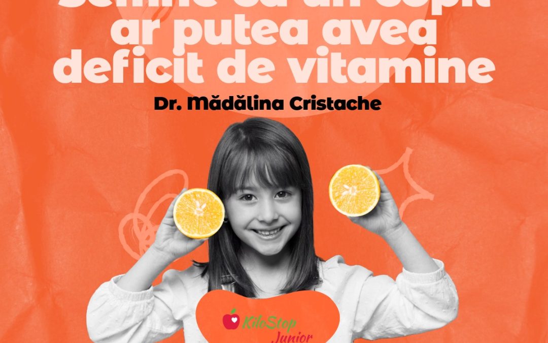Semne că un copil ar putea avea deficit de vitamine sau minerale